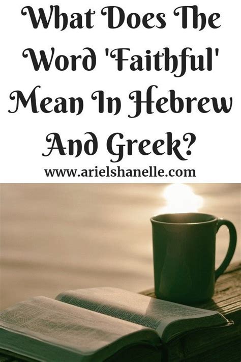 What Does The Word Faithful Mean In Hebrew And Greek Spiritual