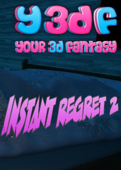 Y3df Instant Regret 2 ⋆ Xxx Toons Porn