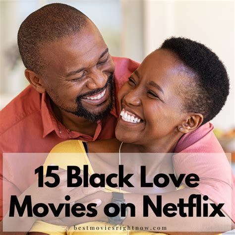 15 Black Love Movies On Netflix Best Movies Right Now
