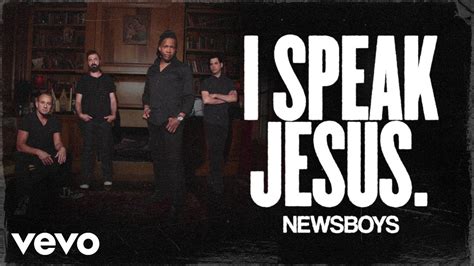 Newsboys I Speak Jesus Audio Youtube