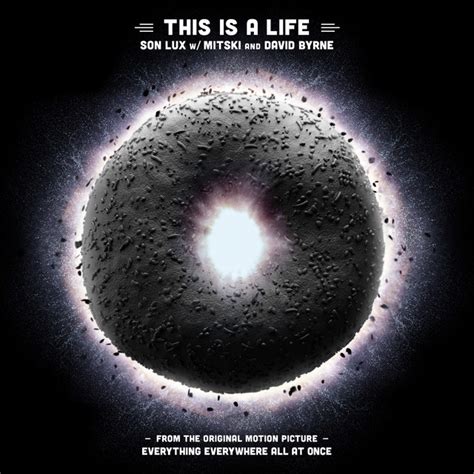This Is A Life From The Original Motion Picture Everything Everywhere All At Once Single