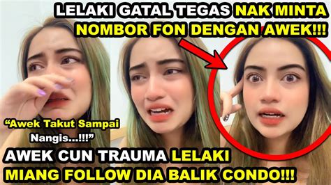 Awek Cun Trauma Lelaki Miang Ikut Dia Balik Condo Siap Tegas Minta