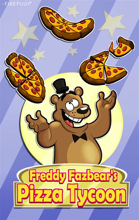 Freddy Fazbears Pizza Tycoon Fivenightsatfreddys