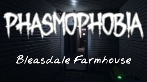 Phasmophobia Bleasdale Farmhouse First Time Session Youtube