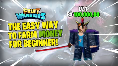 Easy Farm Money For Beginner In Fruit Warriors Axiore Roblox Game
