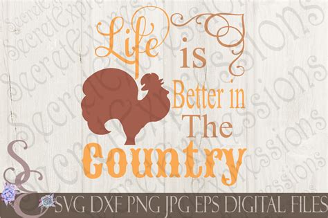 Free Free Svg Life Is Better In The Country 296 SVG PNG EPS DXF File