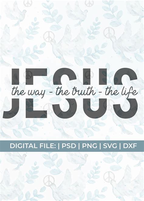 Jesus The Way The Truth The Life Svgscripture Svgchristian Etsy