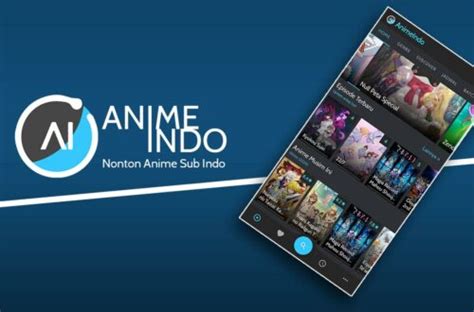 Animeindo Apk Download Versi Terbaru 2023 Unlock All Premium