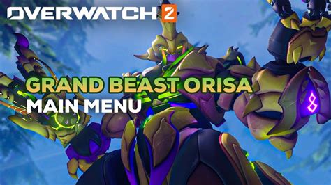 Overwatch 2 Orisa Mythic Skin Grand Beast Main Menu Youtube