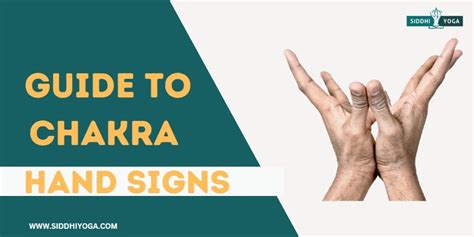 A Beginners Guide To Chakra Hand Signs Siddhi Yoga