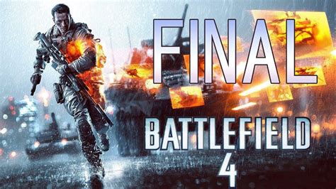 Battlefield 4 Gameplay Final Youtube