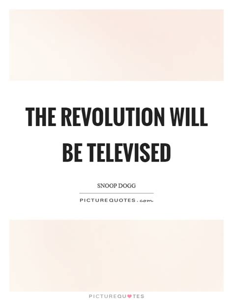 Https://tommynaija.com/quote/the Revolution Will Be Televised Quote