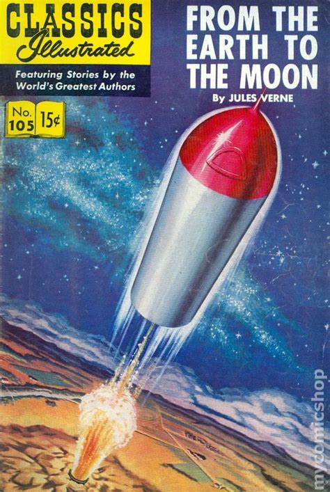 From the earth to the moon: Classics Illustrated 105 From the Earth to the Moon (1953 ...