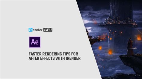 Faster Rendering Tips For After Effects With Irender