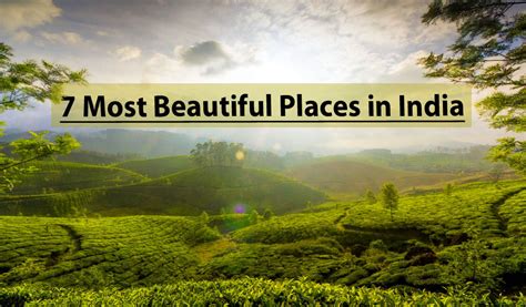 7 Most Beautiful Places In India