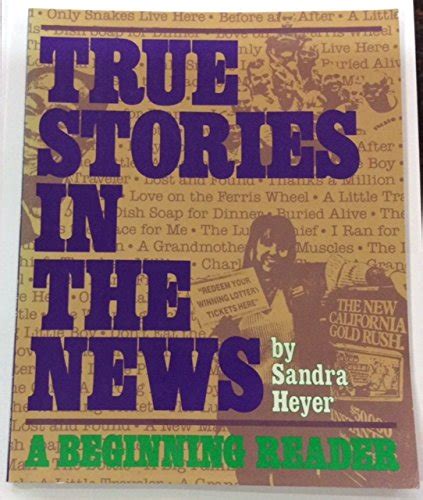 True Stories In The News Sandra Heyer 9780582907430 Books