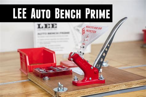 Lee Auto Bench Priming Tool Overview Setup Priming 223 And 308