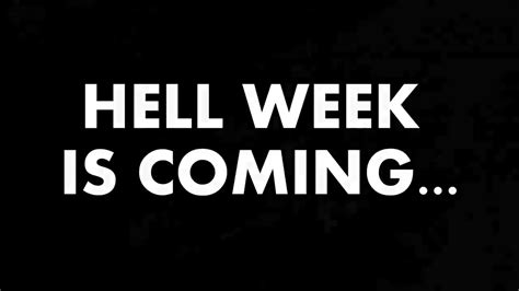 Hell Week 2018 Is Coming Youtube