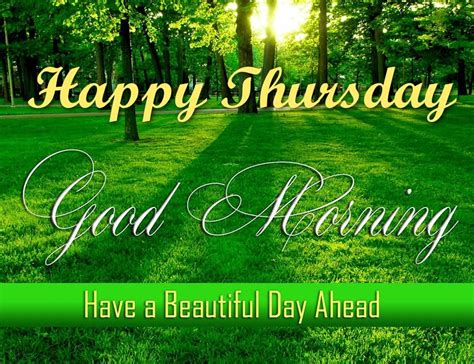 Happy Thursday Good Morning Have A Beautiful Day Pictures Photos And