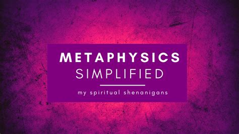 Metaphysics Simplified