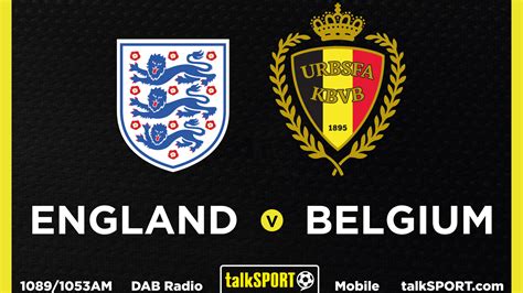 England Vs Belgium Live Commentary Stream Kick Off Time And