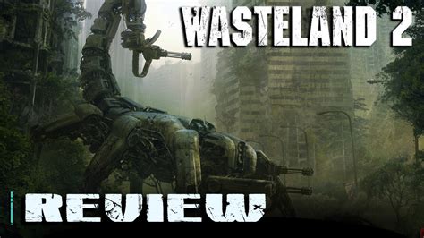 Wasteland 2 Review Pc Youtube