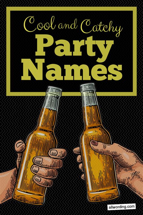 The Big Bad List Of Cool And Catchy Party Names Party