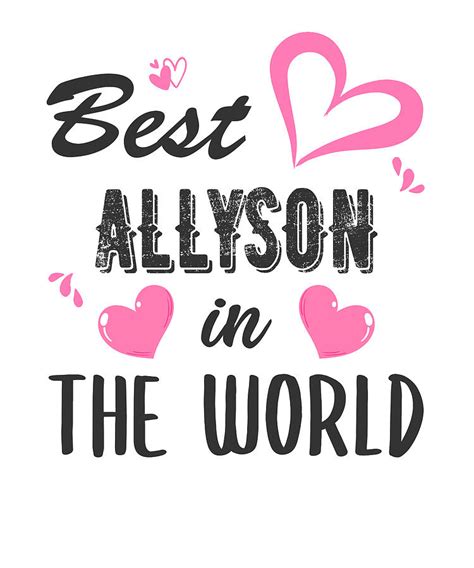 Allyson Name Best Allyson In The World Digital Art By Elsayed Atta