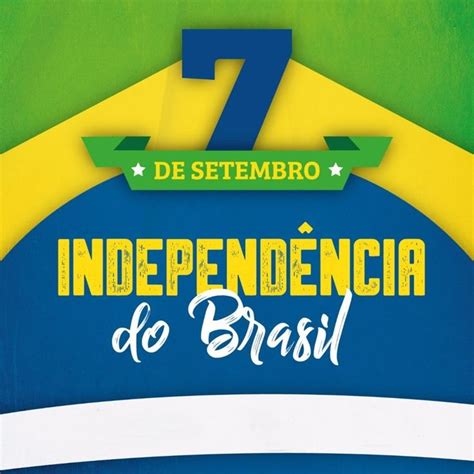 7 De Setembro Independencia Do Brasil Setembro