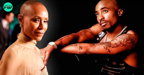 He Would Have Divorced Me Jada Pinkett Smith Says Tupac Shakur Proposed Her When He Was In