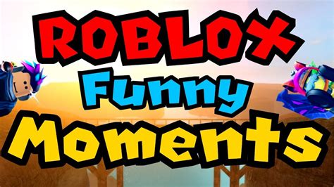 Funny Momentsroblox Games Youtube