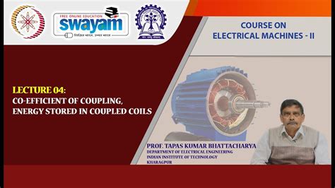 Lecture 04 Co Efficient Of Coupling Energy Stored In Coupled Coils Youtube