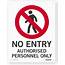 No Entry Authorised Only  Prohibition Sign
