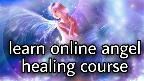 Learn Online Angel Healing Course Archangel Names Rainbow Reiki Care Youtube