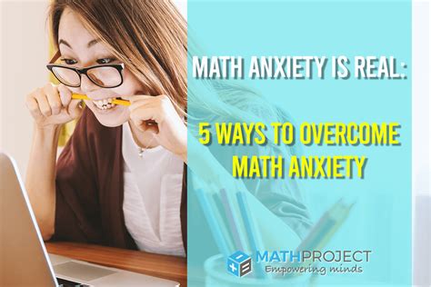 Math Anxiety Is Real 5 Ways To Overcome Math Anxiety