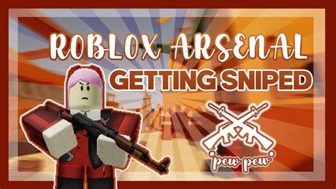 Noobs Play Roblox Arsenal Getting Sniped Youtube