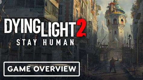 Dying Light 2 Stay Human Game Overview E3 2021 YouTube