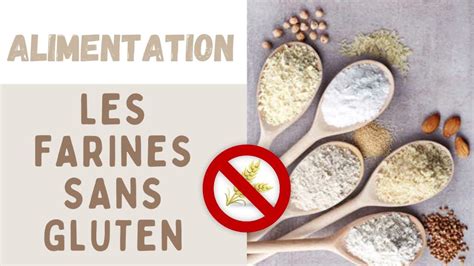 Les Meilleures Farines Sans Gluten Liste Et Comment Les Utiliser