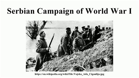 Serbian Campaign Of World War I Youtube