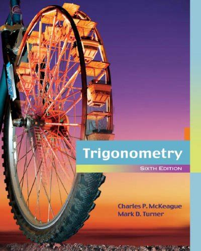 Trigonometry By Charles Patrick Mckeague Mark D Turner Reviews