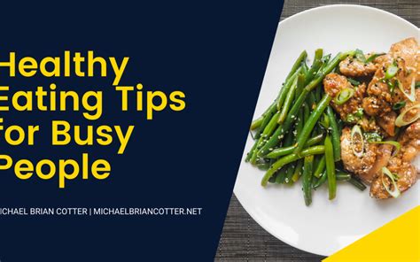Healthy Eating Tips For Busy People Michael Brian Cotter Lifestyle