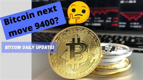 Bitcoin Next Move 9400 Bitcoin Daily Update Youtube