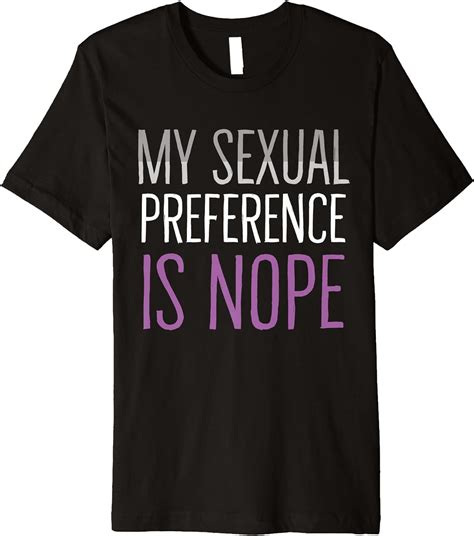 My Sexual Preference Is Nope Funny Lgbtqia Asexual Pride Premium T Shirt Clothing