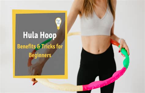 Hula Hoop Fitness Want A Fun Workout Reasons To Try Hula Hooping