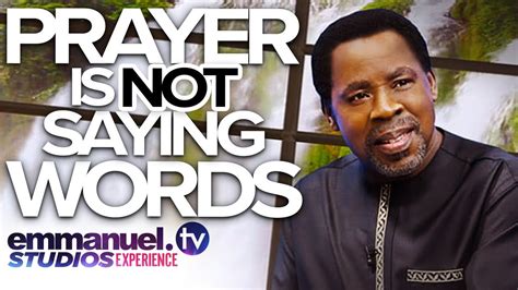 Prayer Is Not Saying Words Tb Joshua Sermon Global Diaspora News