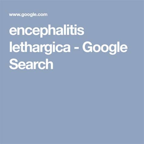 Encephalitis lethargica (el) is a serious and rare form of encephalitis. encephalitis lethargica - Google Search | Google search ...