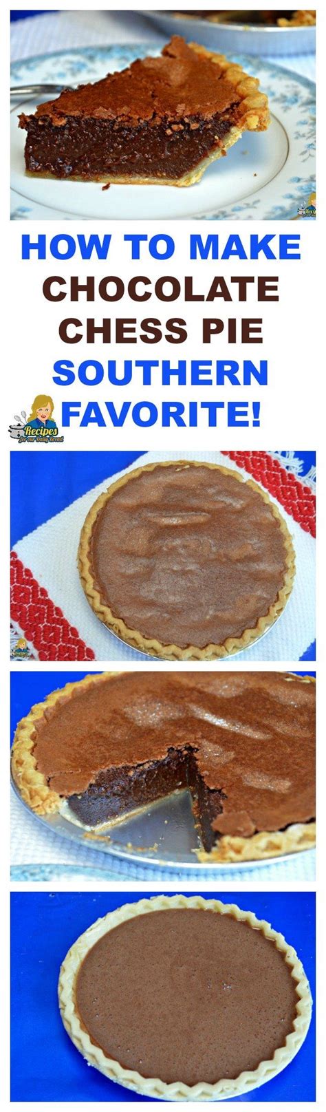 How To Make Chocolate Chess Pie A Southern Favorite Desserts