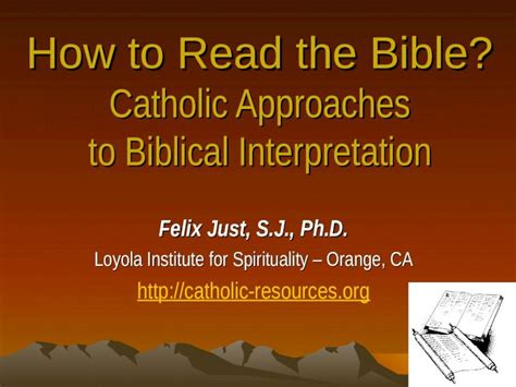 Ppt How To Read The Bible Catholic Approaches To Biblical