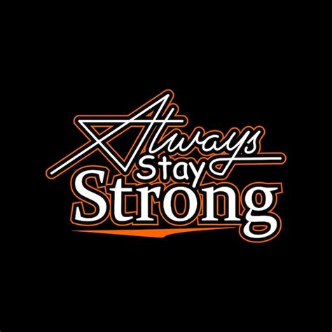 Premium Vector Always Stay Strong Typography Design Vector For Print