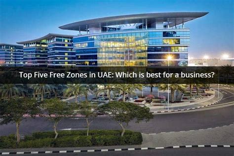 Uae Free Zones In Uae Which Is Best For A Business Setup